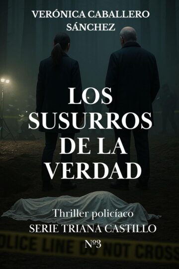 Los susurros de la verdad | (Triana Castillo 3) | Verónica Caballero Sánchez