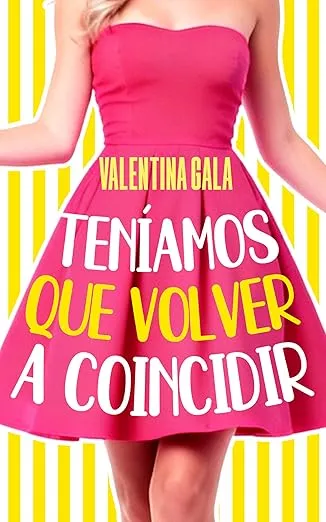 Teníamos que volver a coincidir | Valentina Gala