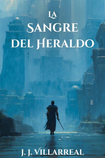La sangre del heraldo (Sabuesos del rey 5) | J.J. Villarreal