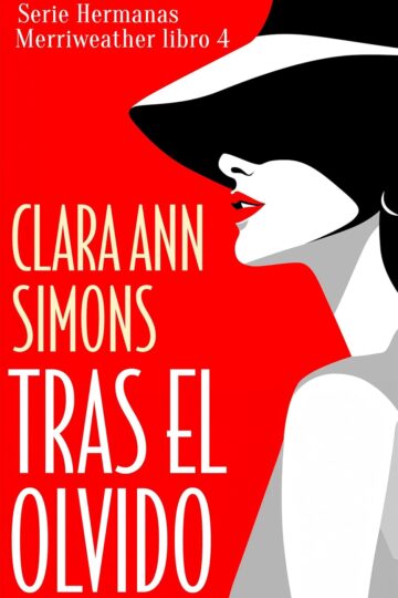 Tras el olvido (Hermanas Merriweather 4) | Clara Ann Simons