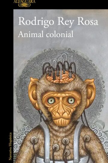 Animal colonial | Rodrigo Rey Rosa