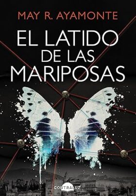 El latido de las mariposas | May R. Ayamonte
