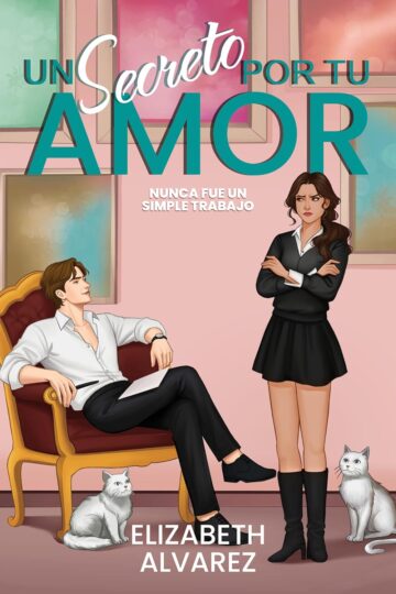 Un secreto por tu amor (Suerte y sentimientos 3) | Elizabeth Álvarez Quiceno