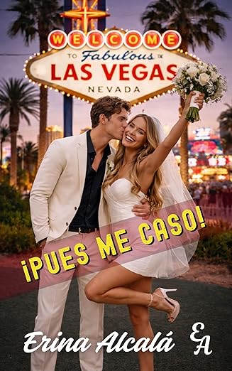 ¡Pues me caso! | Erina Alcalá