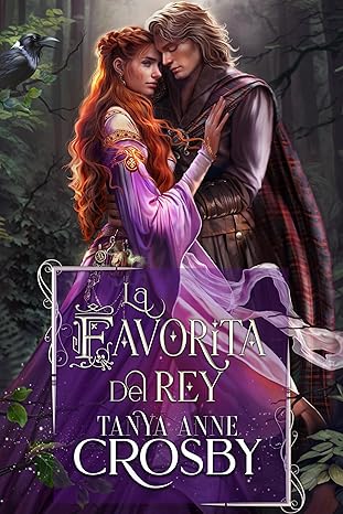 La Favorita del Rey (Hijas de Avalon 1) | Tanya Anne Crosby