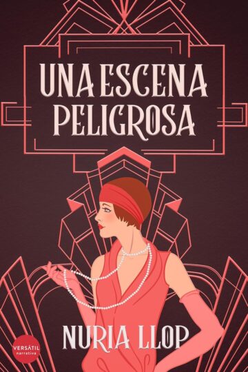 Una escena peligrosa | Nuria Llop