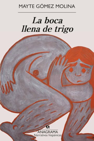 La boca llena de trigo | Mayte Gómez Molina