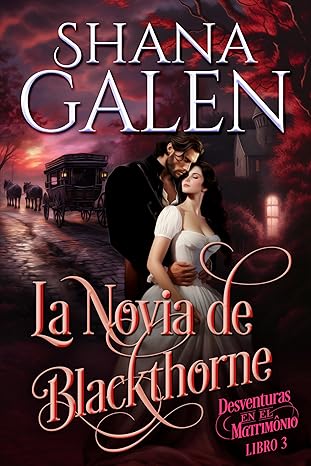 La Novia de Blackthorne (Desventuras en el Matrimonio 3) | Shana Galen