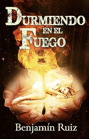 Durmiendo en el fuego (Rachel 3) | Benjamín Ruiz