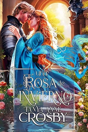 Una Rosa de Invierno (Hijas de Avalon 2) | Tanya Anne Crosby