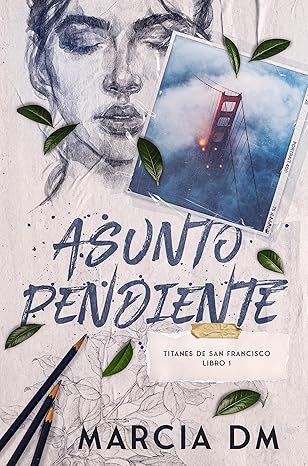 Asunto Pendiente (Titanes de San Francisco 1) | Marcia DM