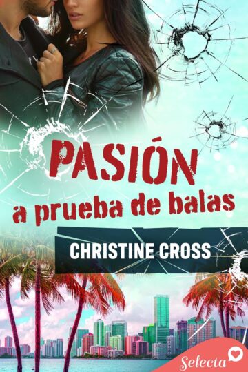 Pasión a prueba de balas | Christine Cross