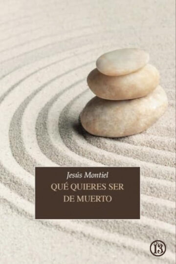 Qué quieres ser de muerto | Jesús Montiel