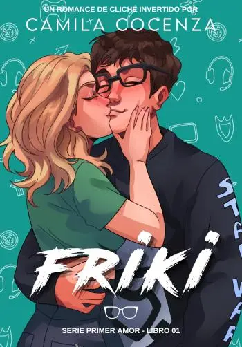Friki (Primer amor 1) | Camila Cocenza