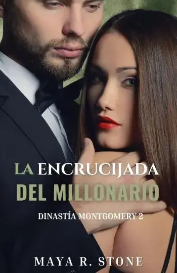 La encrucijada del millonario (Dinastía Montgomery 2) | Maya R. Stone