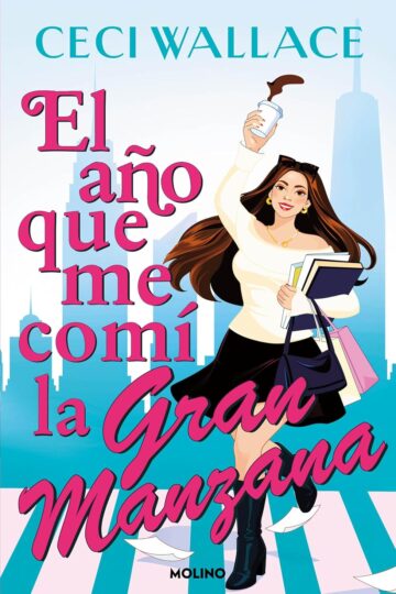 El Año Que Me Comí La Gran Manzana | Ceci Wallace