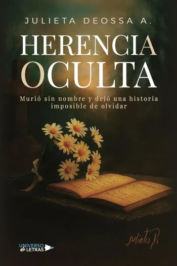 Herencia oculta | Julieta Deossa A.