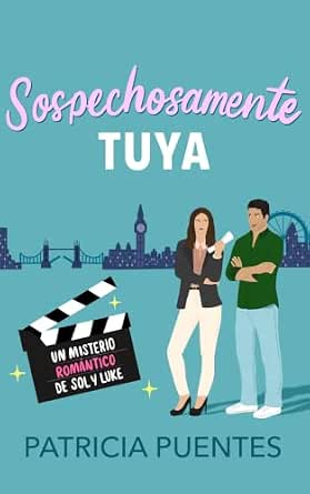 Sospechosamente tuya (La serie de misterio y romance de Sol y Luke 1) | Patricia Puentes