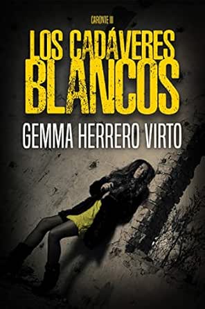 Los cadáveres blancos (Caronte 3) | Gemma Herrero Virto