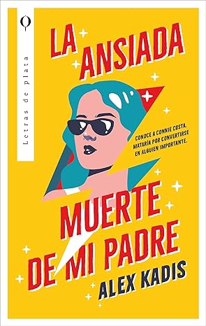 La ansiada muerte de mi padre | Alex Kadis
