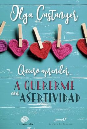Quiero aprender a quererme con Asertividad | Mercedes Bermejo Boixareu