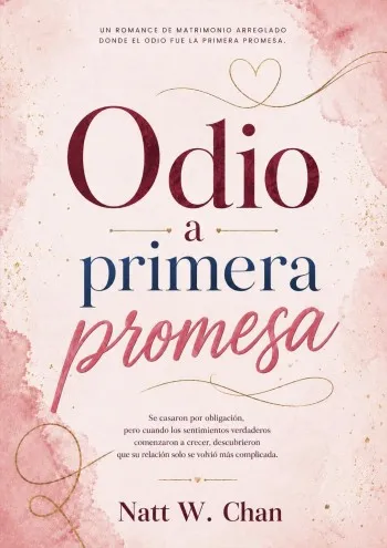 Odio a primera promesa | Natt W. Chan