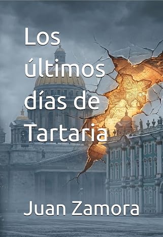 Los últimos días de Tartaria | Juan Zamora