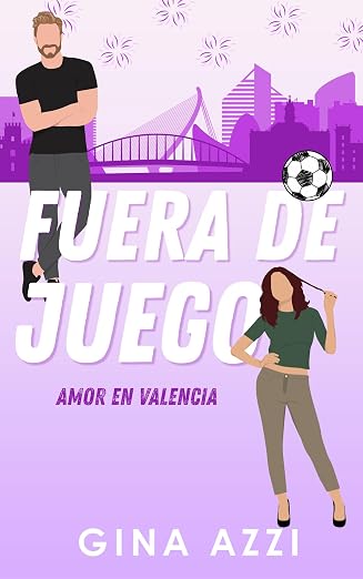 Fuera de Juego (Amor en Valencia 3) | Gina Azzi