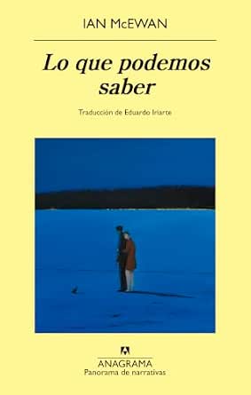 Lo que podemos saber | Ian McEwan