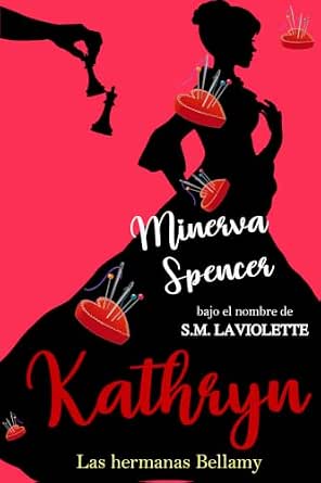Kathryn (Las hermanas Bellamy 6) | Minerva Spencer