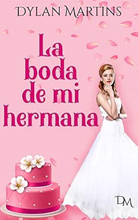 La boda de mi hermana | Dylan Martins