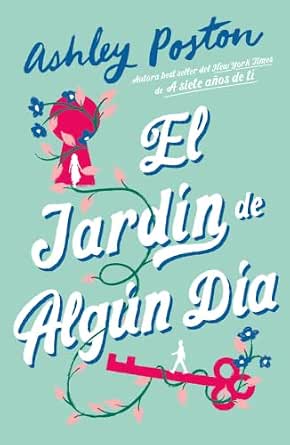 El jardín de algún día | Ashley Poston