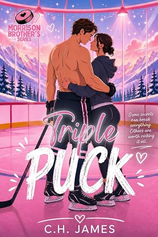 Triple Puck (The Morrison Brother’s 3) | C.H. James