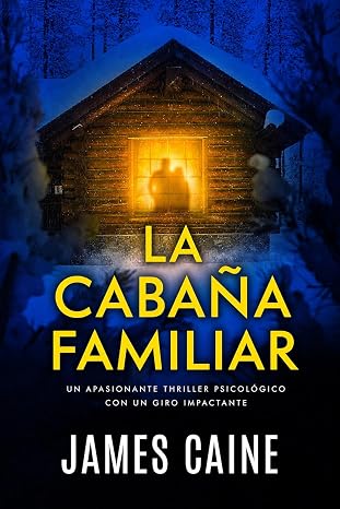 La Cabaña Familiar | James Caine