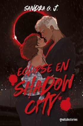 Eclipse en Shadow City | Sandra G. J.