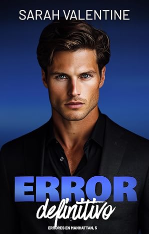 Error definitivo (Errores en Manhattan 5) | Sarah Valentine