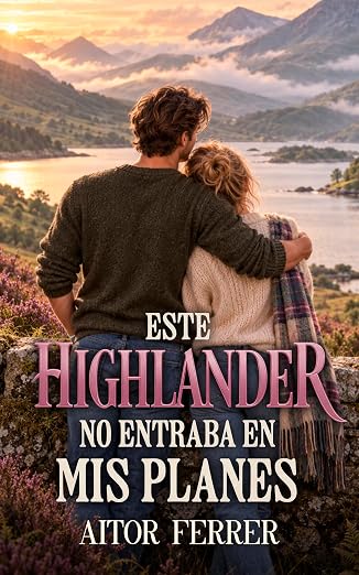 Este Highlander no entraba en mis planes | Aitor Ferrer