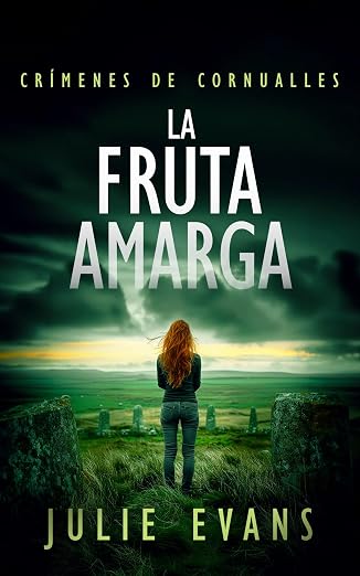 La fruta amarga (Crímenes de Cornualles 3) | Julie Evans
