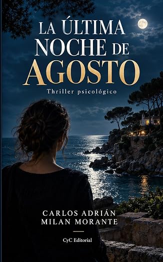La última noche de agosto | Carlos Adrián Milan Morante