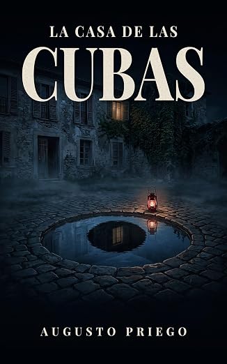 La casa de las cubas | Augusto Priego