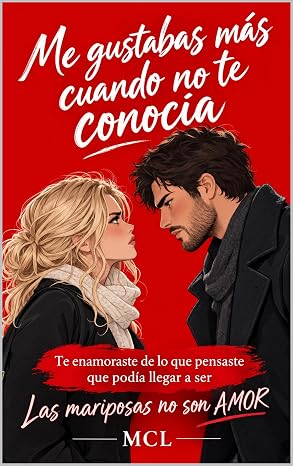Me gustabas más cuando no te conocía | MCL