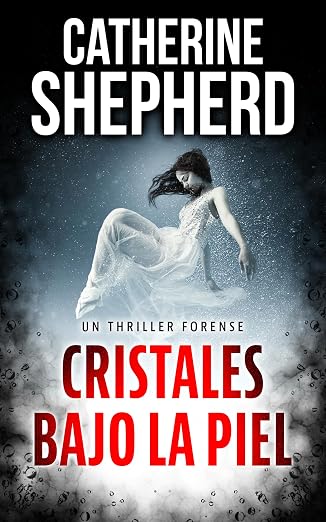 Cristales bajo la piel (Serie Julia Schwarz 7) | Catherine Shepherd