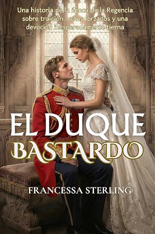 El duque bastardo | Francessa Sterling