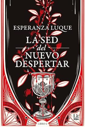 La sed del nuevo despertar (El sacrificio de la corona 2) | Esperanza Luque