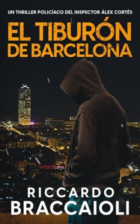 El Tiburón de Barcelona (Inspector Álex Cortés 14) | Riccardo Braccaioli