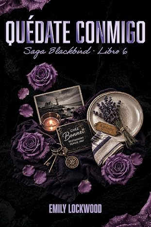 Quédate conmigo (Saga Blackbird 6) | Emily Lockwood