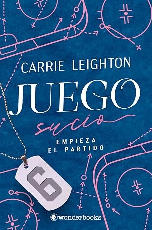 Juego sucio: Empieza el partido | Carrie Leighton