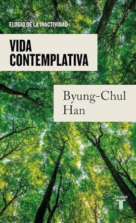 Vida contemplativa | Byung-Chul Han