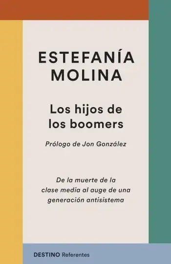 Los hijos de los boomers | Estefanía Molina