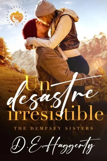 Un desastre irresistible (Winter Falls 6) | D.E. Haggerty